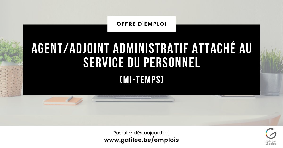 #job | La Haute École Galilée recherche pour ses services généraux un agent/adjoint administratif attaché au service du personnel (mi-temps)
Offre complète : bit.ly/336bqwT