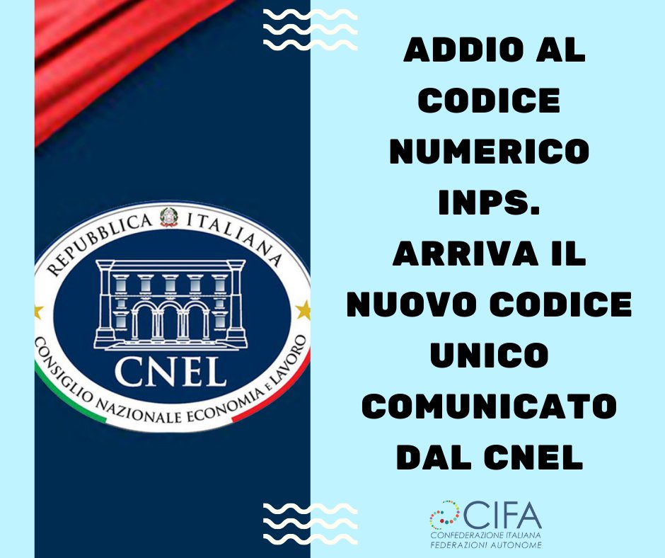 CifaItalia's tweet photo. Da questo mese diremo addio al codice numerico INPS per identificare i settori dei contratti collettivi. Al suo posto entrerà in gioco il nuovo codice unico comunicato dal 
@cnel_it 
Anche Cifa ha dato informazione dei nuovi codici CNEL associati ai CCNL da loro stipulati. https://t.co/JmU9qjjSWB