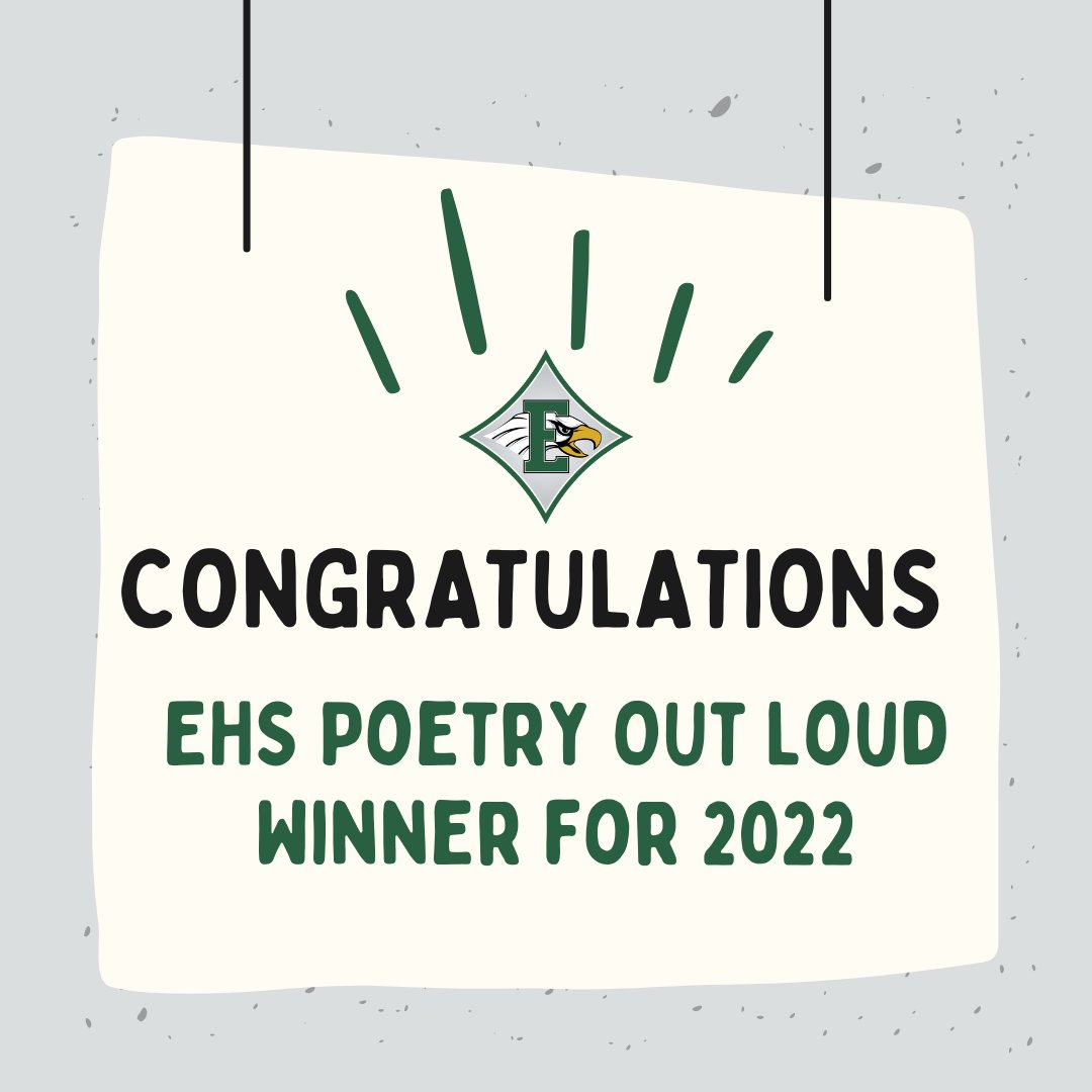 CONGRATULATIONS to the EHS winner of the "Poetry Out Loud" contest MATTHEW WALKER!!!
Go EAGLES!!!