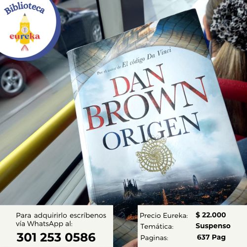 BIBLIOTECA EUREKA 💛📚 

ORIGEN 📖 

Les traemos el 5to libro de la saga El Código DaVinci del escritor Dan Blown - ORIGEN✨ Robert Langdon, profesor de simbología e iconografía religiosa de la universidad de Harvard 🏛 acude al Museo Guggenheim Bilbao