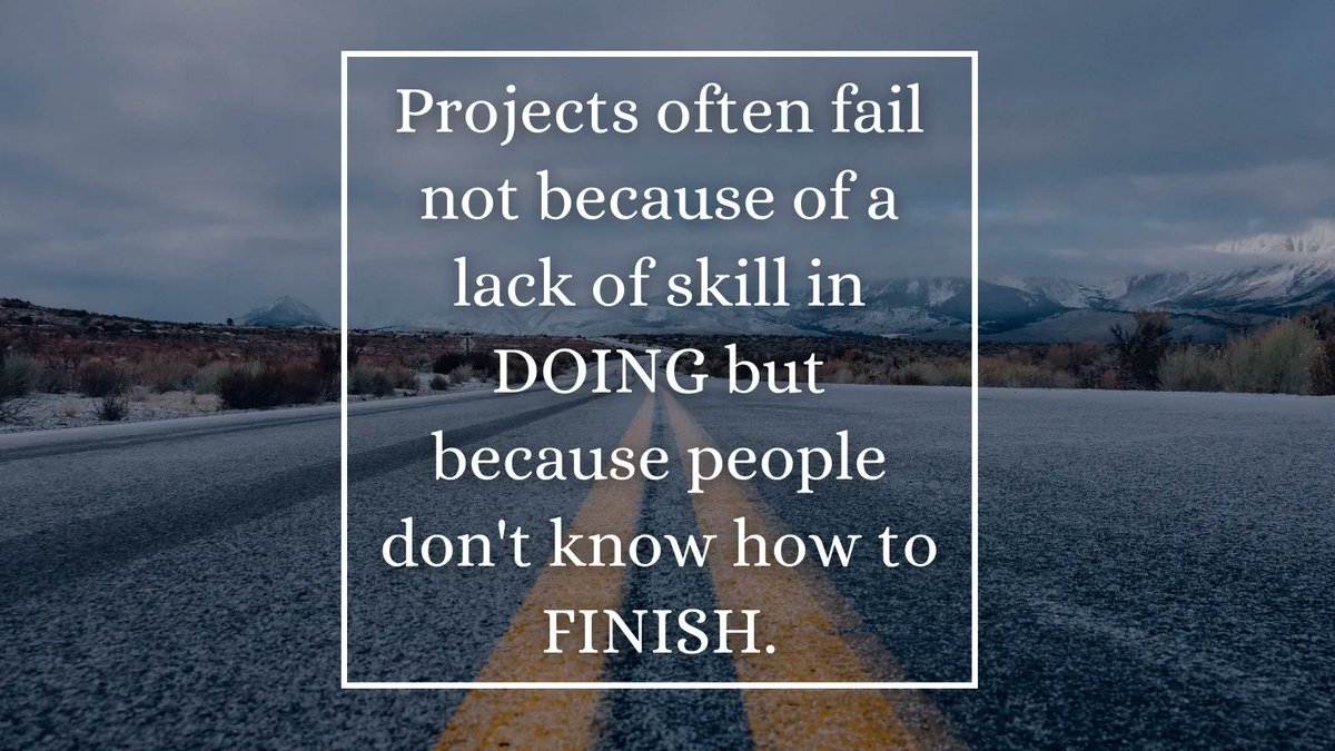 Productivity501's tweet photo. Projects often fail not because of a lack of skill in DOING but because people don't know how to FINISH. https://t.co/0g2KDCaFjl