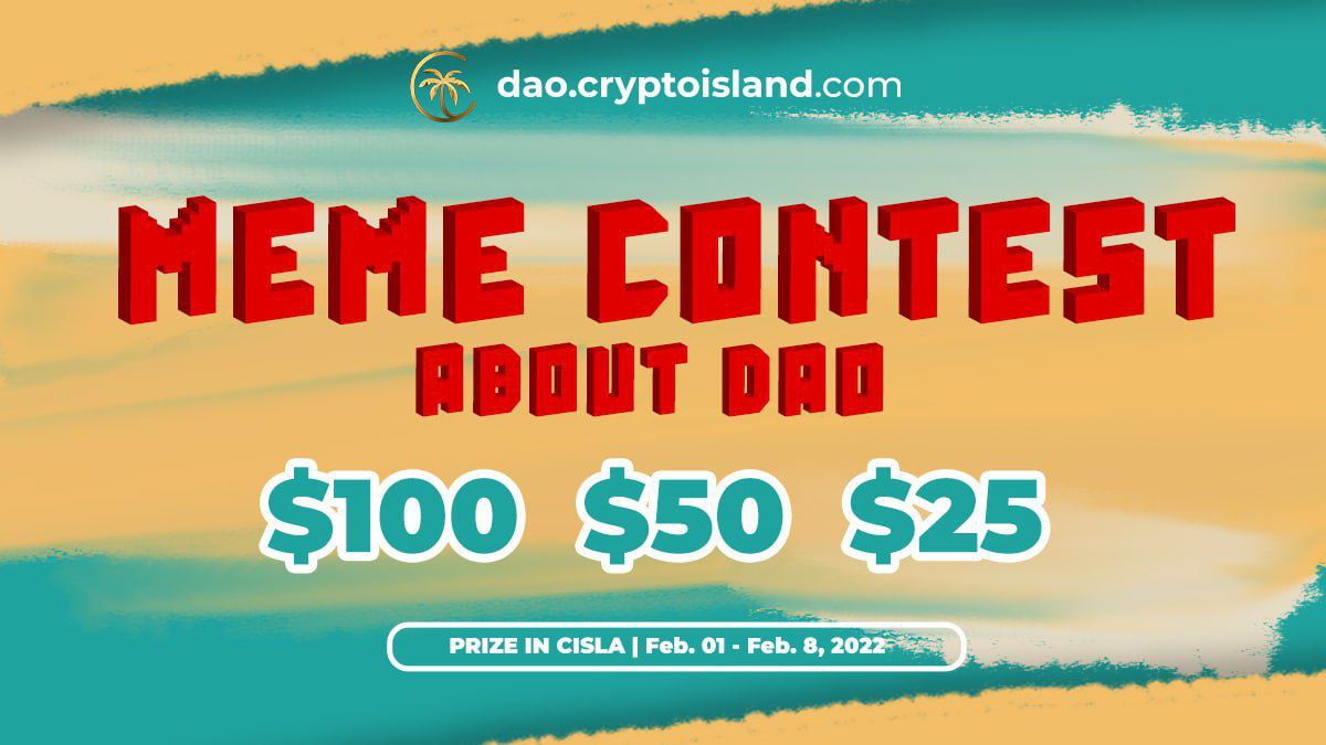 $CISLA 🏝️

Today is the last day you can submit your entrys for the meme contest 🎁

We already seen some talented community members!
Don't let this chance slip away and win some CISLA, see you in the community!

#CryptoIslandDAO #Contest
#MemeContest #NFT #Giveaway
