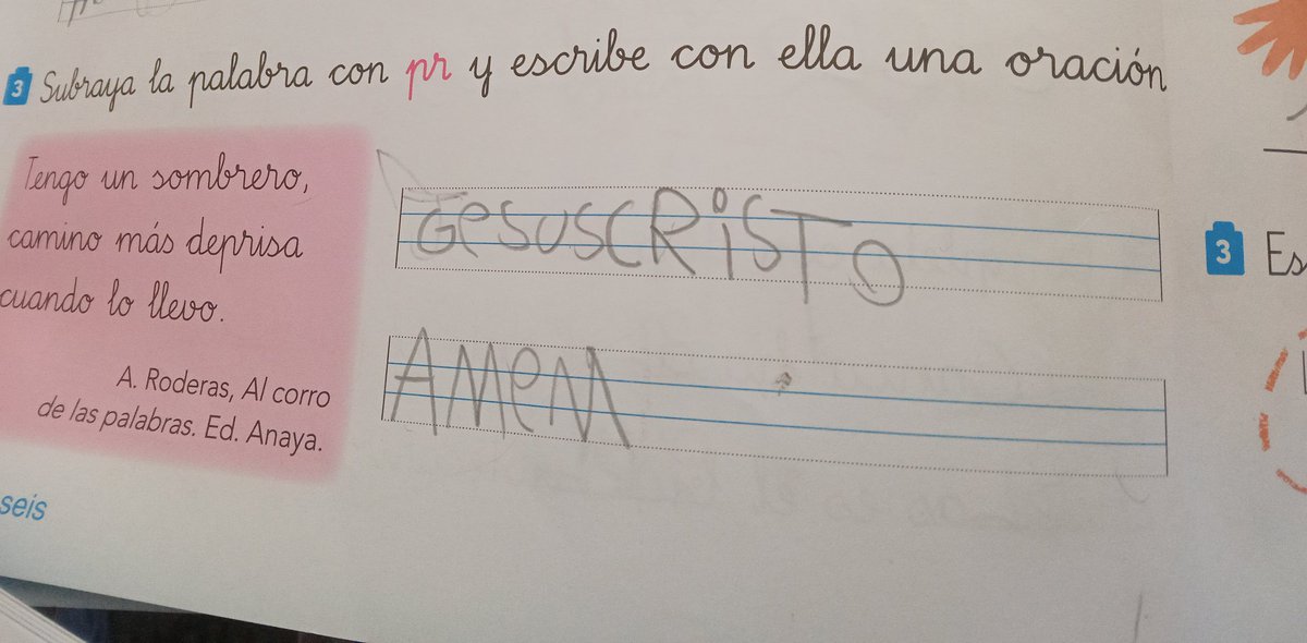 Maravilloso. Hoy una alumna de 1° (6 años) me ha sorprendido con esta maravilla:

Yo: ¿Por qué has escrito esto?

Ella: Porque aquí pone que escriba una oración.