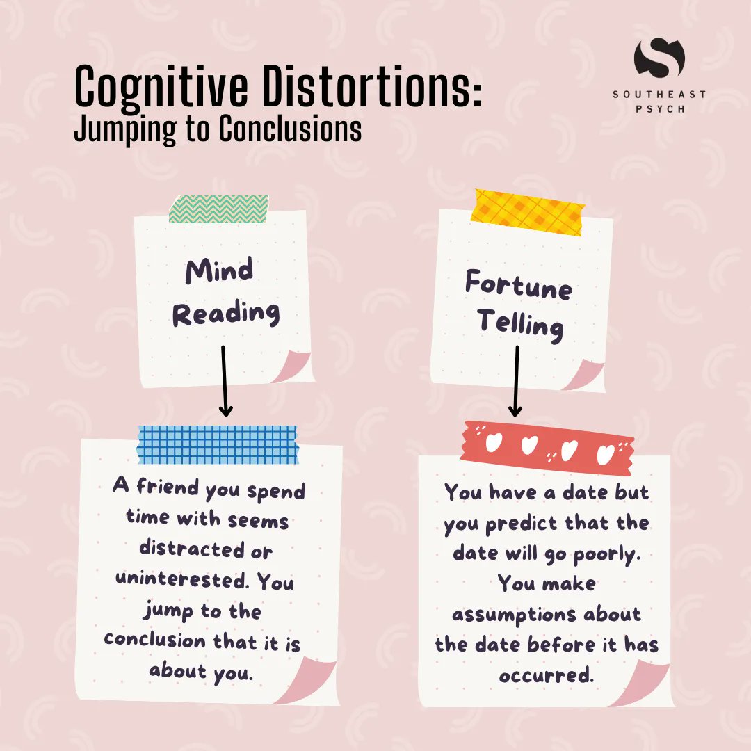 SoutheastPsych's tweet image. 💡 Cognitive Distortions 💡
Have you ever experienced these thinking patterns? This is commonly known as &quot;Jumping to Conclusions.&quot; 
With time, you can learn to challenge these thought patterns. 
#counseling #cognitivedistortions #distortedthinking #mindreading #fortunetelling