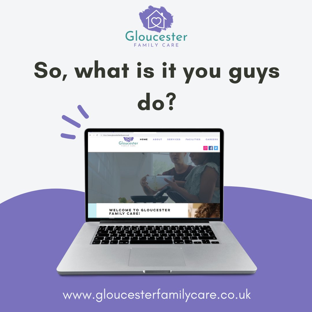 If ever you've found yourself asking us this question, please take a browse through our shiny, new website!
Here you will find lots of information all about us, the services we provide and other ways of contacting us!

gloucesterfamilycare.co.uk