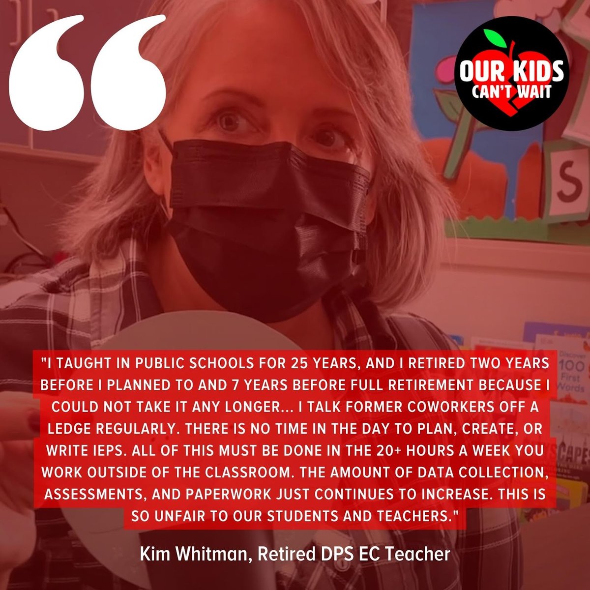 Veteran educators are leaving DPS at an alarming rate. With no time to complete paperwork, EC educators commonly work 20+ hours a week outside of school— and they aren’t the only ones. That’s why we’re demanding more meeting-free time to do our jobs successfully and sustainably.