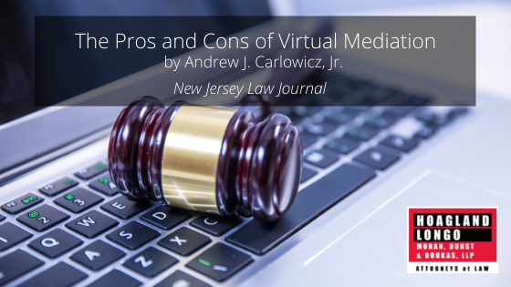 HoaglandLongo's tweet photo. Learn about the advantages and disadvantages of virtual mediation in this @NJLJ article by our attorney Andrew J. Carlowicz, Jr. https://t.co/tQTBbwolW9 #alternativedisputeresolution #virtualmediation https://t.co/NC1XFDKlty