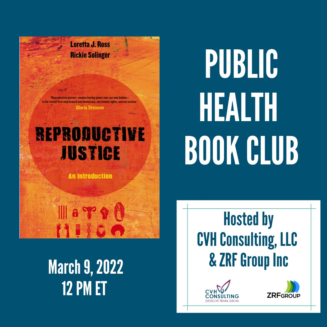 ZRFGroupInc's tweet photo. We are excited to partner with @christie_mph on the next Public Health Book Club! We are reading Reproductive Justice by @LorettaJRoss &amp; Rickie Solinger. There are a few spots left, so sign up here before they are gone: https://t.co/CnVGWfyNbX https://t.co/Xo2ZLuqJ4F