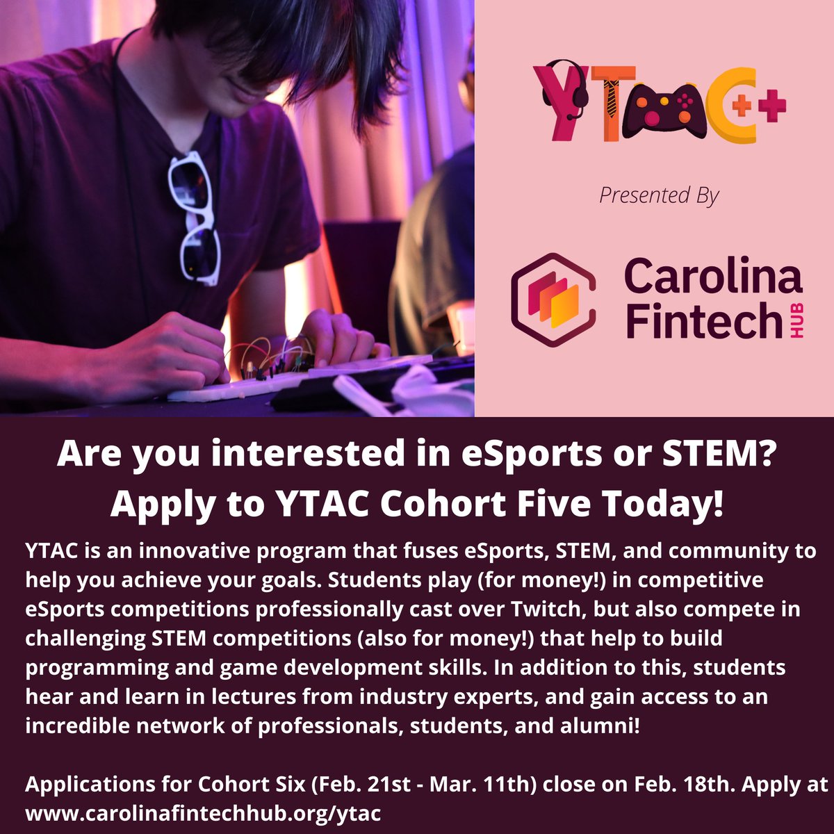 YTAC Spring Cohort registration is NOW OPEN! Visit carolinafintechhub.org/YTAC to register before the first day on Feb 21. Each day will feature STEM lessons, guest lectures from industry experts, and E-Sports competitions, with plenty of different opportunities to win cash prizes!