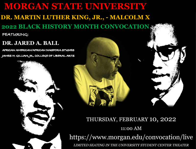 MSUOSL's tweet image. In celebration of Black History Month, be sure to tune into the first of three Convocations in honor of our culture and heritage. 

Dr. Martin Luther King Jr. - Malcom X Black History Month Convocation ft. Dr. Jared Ball

#BHM #MorganState #MorganthanAMonthMSU #WeAreBlackHistory