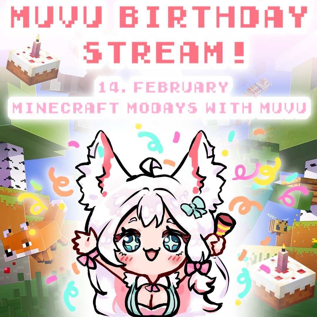 PointlessMuvu's tweet photo. MUVU’S MINECRAFT BIRTHDAY STREAM!
Monday 14.2 at 6pm GMT+1
Join me in a new Minecraft adventure as I celebrate my birthday and 1 year debut anniversary ~
#VTuber https://t.co/4aIeqcrTBp