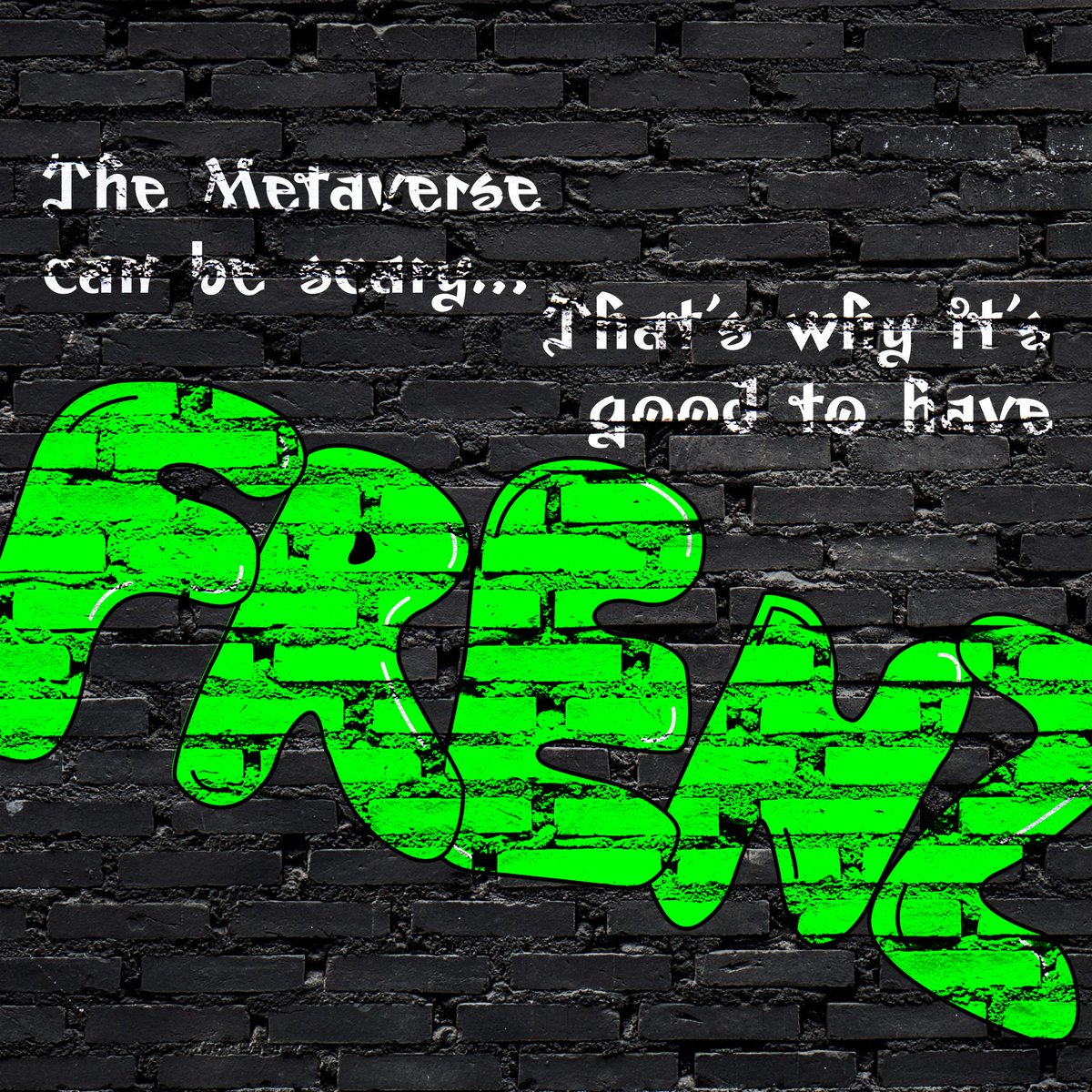 The Metaverse can be scary…that’s why it’s good to have FRENZ. 🐸🦖