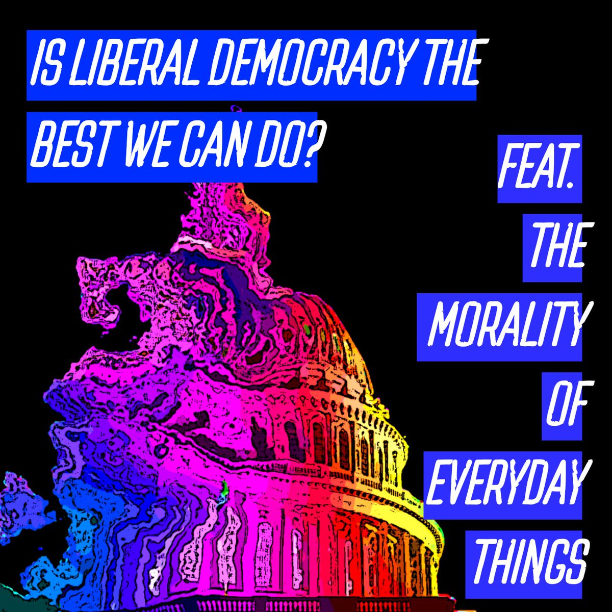 Is liberal democracy the best we can do? 

<a href="/MoralityofThe/">TheMoralityofEverydayThings</a> joins me to talk Fukuyama, Popper, Nazis, Lizards and democracy.