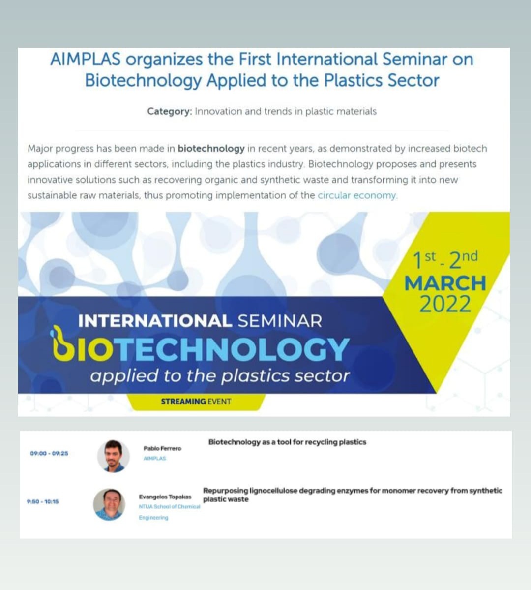 AIMPLAS organizes the First International Seminar on Biotechnology Applied to the Plastics Sector. Our partners Evangelos Topakas and Pablo Ferrero are taking part in "Recovery of Synthetic Plastics using Biotechnological Processes" section 🤗
🔗🔗plasticsbiotech.com/en/