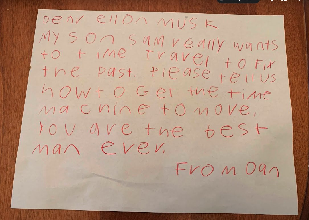 danhorowitz's tweet image. Our son has been working on a time machine since 2014. He wants to go back and fix the things that didn't go well. It looks amazing. But unfortunately, it still doesn't move. This morning he put together this note for @elonmusk and asked me to tweet it. Any ideas @elonmusk?