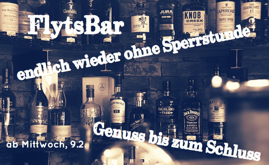 FlytsBar's tweet photo. Ab MORGEN, den 9.2. gibt es bei uns wieder Genuss bis zum Schluss. Mit 2G, aber ohne Sperrstunde seid ihr bei uns willkommen. Bastian und das Team freuen sich auf Dich. Eine neue Karte erwartet euch mit vielen neuen Flyts, neuen Gins, neuen Whiskys, neuen Cocktails. https://t.co/DMF21KtrKr