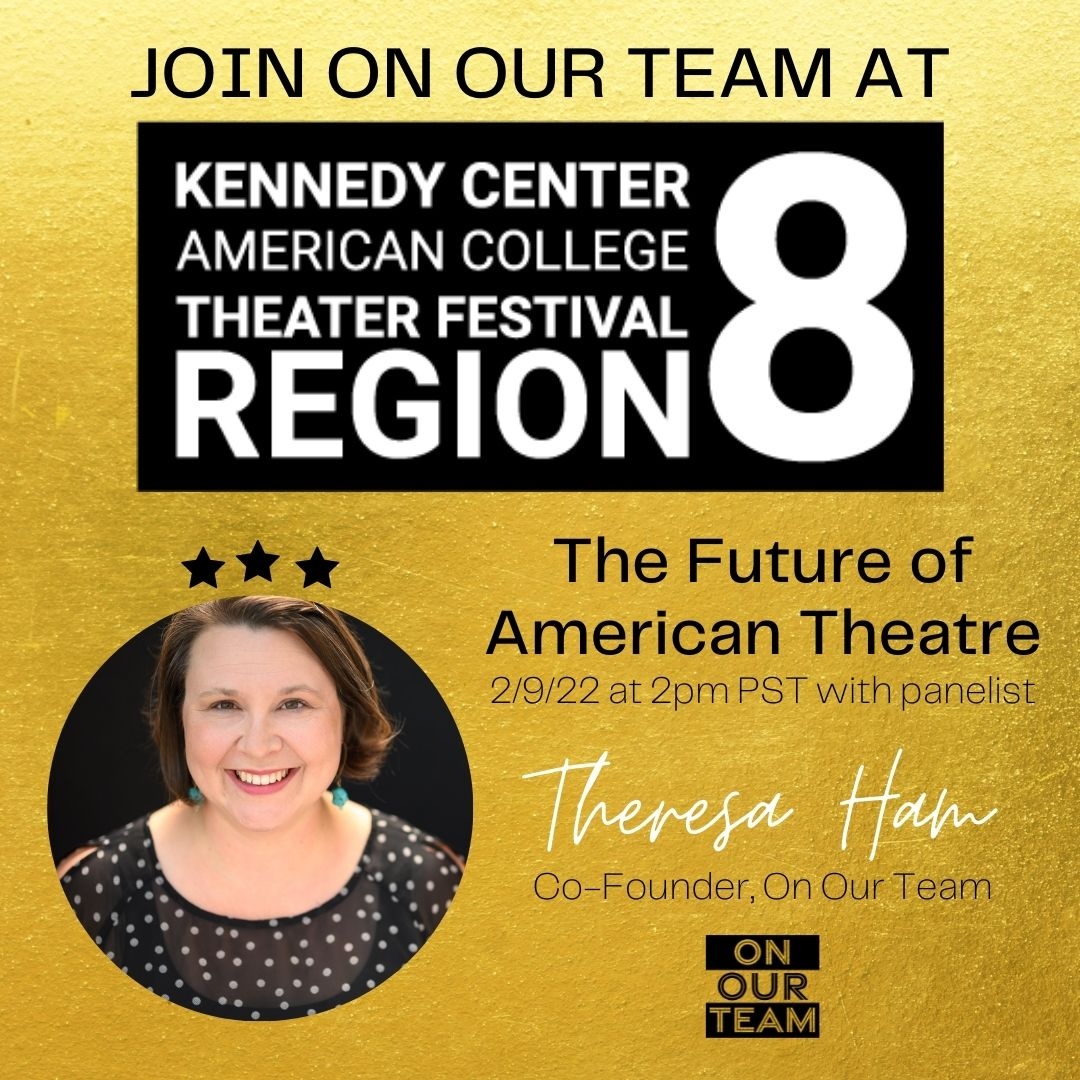 Join On Our Team co-founder Theresa Ham at <a href="/KCACTF8/">KCACTF Region 8</a> for a panel discussion "The Future of American Theatre" with <a href="/NOMORE10OutOf12/">NO MORE 10 Out Of 12's</a>!

Tomorrow 2/9/22 at 2pm PST! 
Register here: na.eventscloud.com/ereg/index.php…