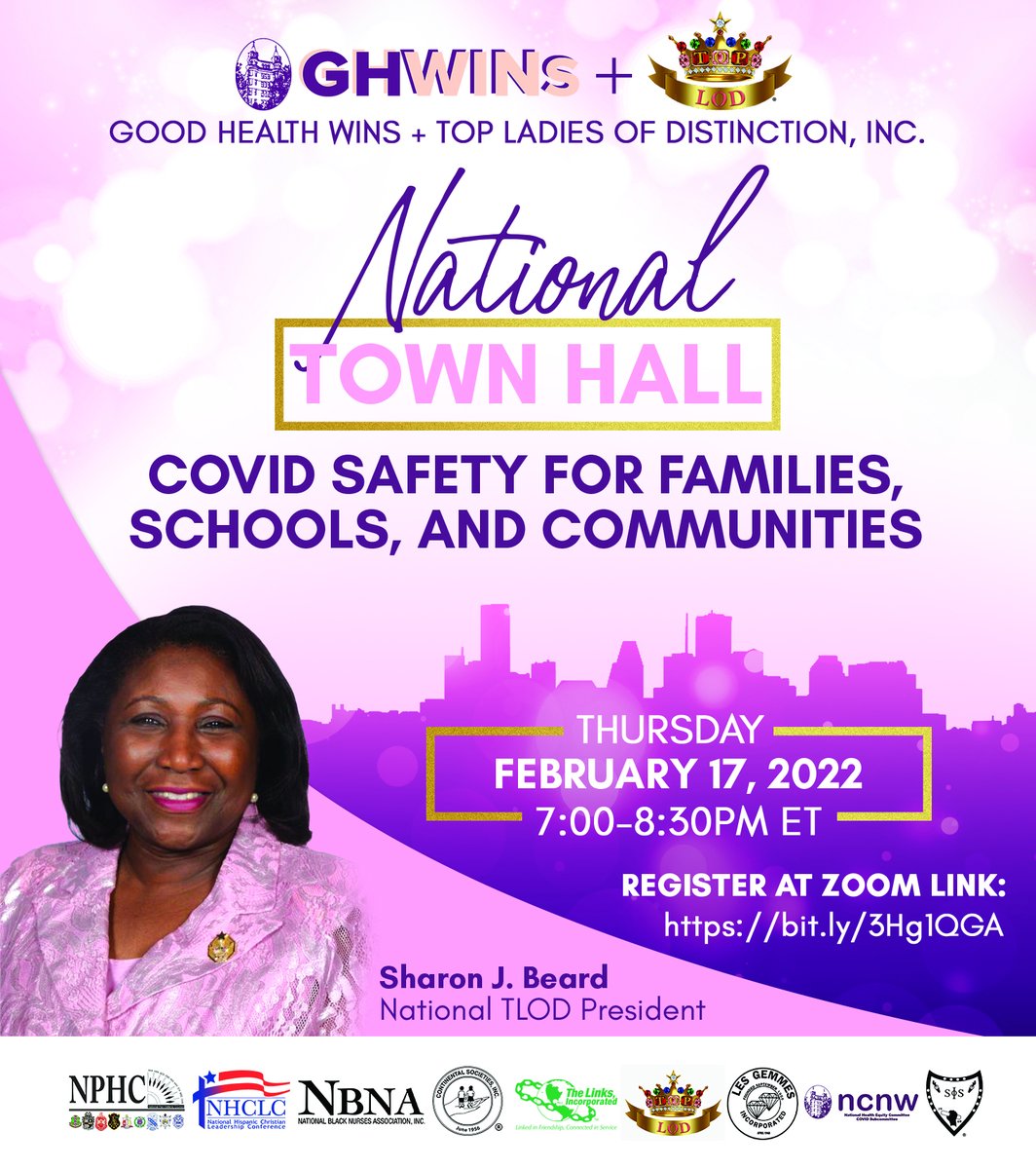 Join Good Health WINs and Top Ladies of Distinction, Inc. for a National Town Hall on COVID safety for families, schools and communities! Date: Thursday, February 17, 2022 Time: 7pm-8:30PM ET #ghw #TLOD @TLODinc1964