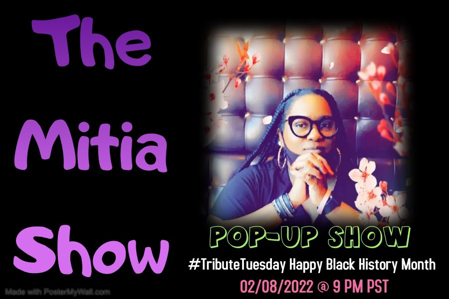 TheMitiaShow's tweet photo. Tune in tonight for a Pop-up show for #TributeTuesday at 9pm PST!

Happy Black History Month!! 

Links to view here: https://t.co/TXuvssnN2w https://t.co/ArMSp4Vwme