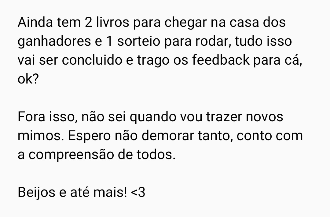 sorteiobook's tweet image. Olá pessoal, gostaria de ter um papinho com vocês, leiam com calma o texto das imagens abaixo. Não é um adeus, é um até logo! 🧡