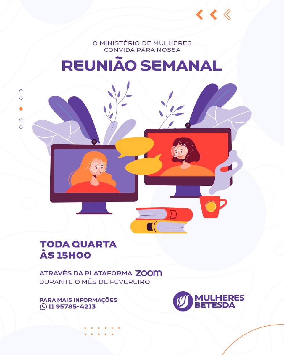 Toda quarta às 15h, acontece a Reunião Semanal das Mulheres. O mês de fevereiro é o último das reuniões on-line, em março retomam as reuniões presenciais.