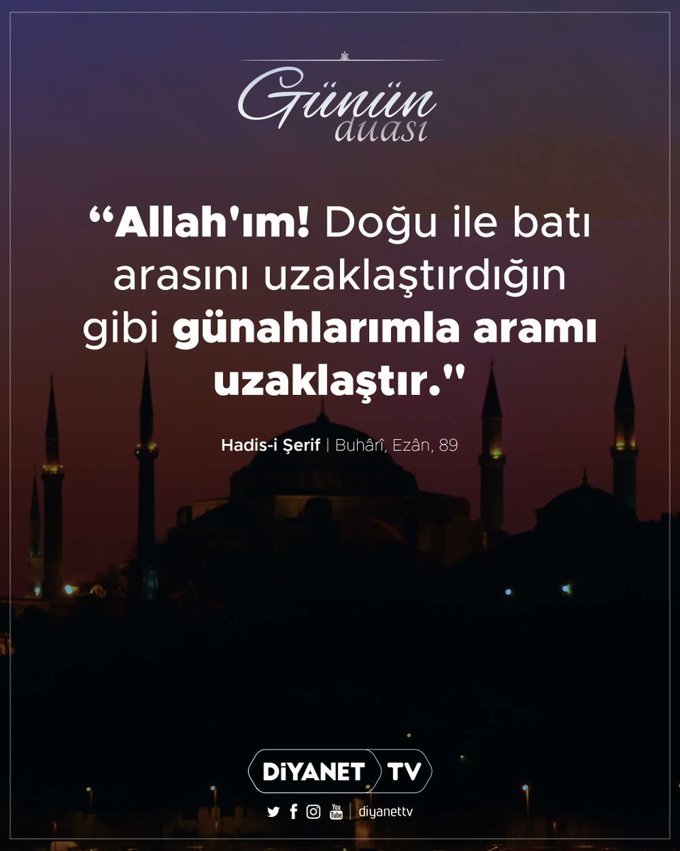 DiyanetTV's tweet photo. #GününDuası 

“Allah'ım! Doğu ile batı arasını uzaklaştırdığın gibi günahlarımla aramı uzaklaştır." 

Hadis-i Şerif | Buhârî, Ezân, 89 https://t.co/In7uVRAQCM