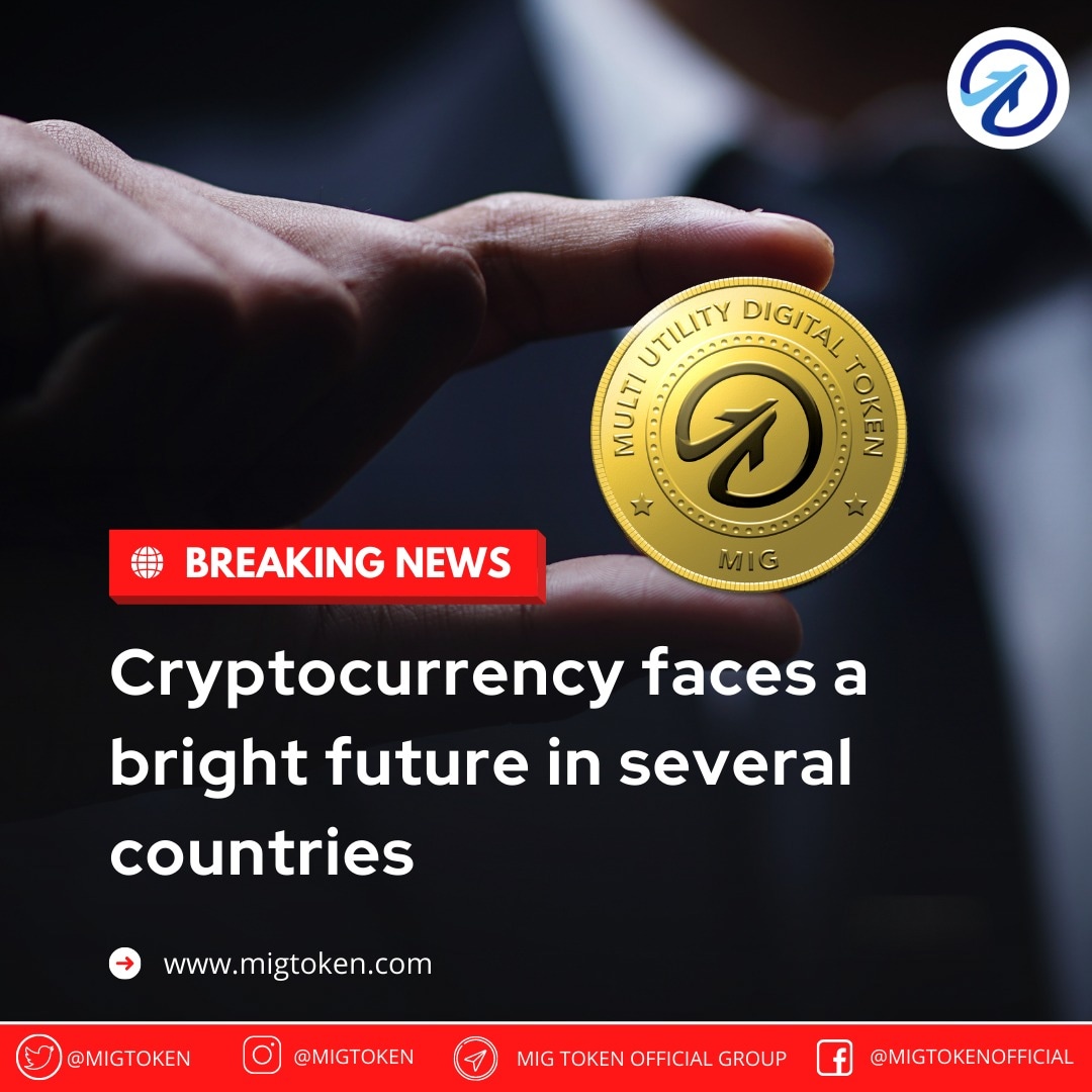 MigToken's tweet photo. Cryptocurrency faces a bright future in several countries.
.
.
@migtoken 
.
.
#Mig_token 
#migtoken 
#cryptocurrency 
#cripto 
#cryptotrading 
#uniswap 
#1inch 
#money 
#inveatment 
.
.
https://t.co/7wSQjA4RHr
Mig is the Future 🚀🚀 https://t.co/pLsl8mj2xp