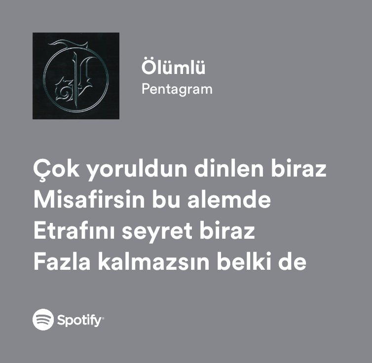 Çok yoruldun dinlen biraz,
Misafirsin bu alemde,
Etrafını seyret biraz,
Fazla kalmazsın belki de... 

#pentagram #GuenuenSoezue open.spotify.com/track/1QcxkSMR…