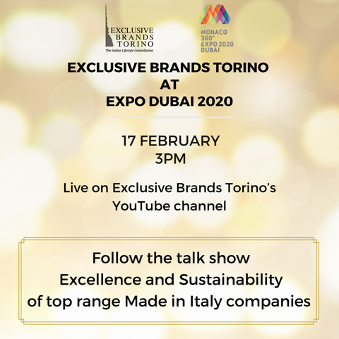 Sostenibilità: l'importanza di fare rete tra le aziende di eccellenza Made in Italy

Exclusive Brands Torino vi dà appuntamento a giovedì 17 febbraio alle ore 15.00 sul canale YouTube:
lnkd.in/dBBUhxQm
#Expo2020