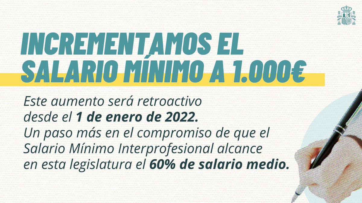 ❗️ Subimos el salario mínimo a 1.000€ con carácter retroactivo desde el 1 de enero de 2022.

Llegamos a un acuerdo con sindicatos para seguir con un compromiso firme del Gobierno: acabar con la desigualdad y mejorar la vida de cerca de 2 millones de trabajadoras y trabajadores.