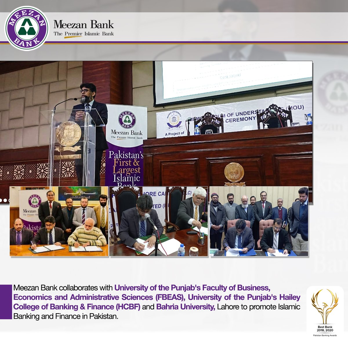 Meezan Bank has signed MoUs with University of the Punjab's Faculty of Business, FBEAS, HCBF &amp; Bahria University, Lahore.

In addition to this, Islamic Banking Awareness Seminars were also conducted for students and faculty members of the partner universities.

#MeezanBank
