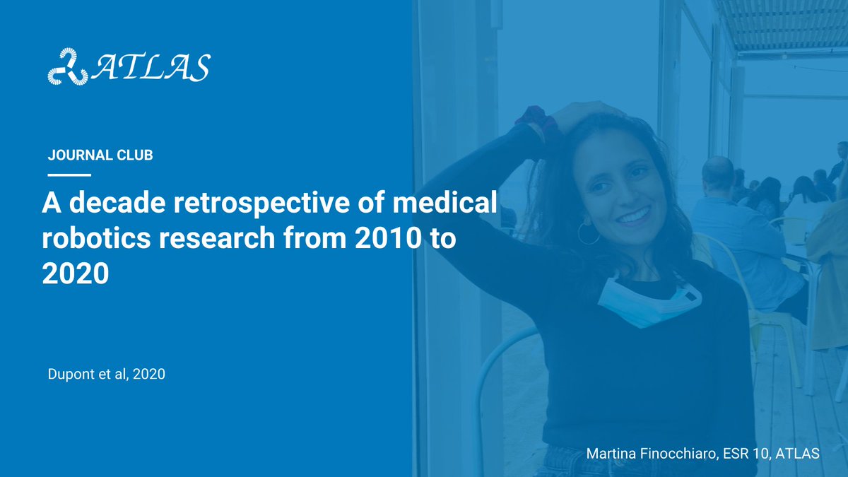 AtlasItn's tweet photo. As part of the #Journalclub activity, @martafinoc93 presented a retrospective of research in medical robotics from 2010 to 2020. For more details regarding the highlights of the paper, kindly refer to https://t.co/rpw2CrGDDt
#ATLASitn #MSCAItn #Atlas #H2020 #EUfunded #robotics https://t.co/0MwtrdXC05