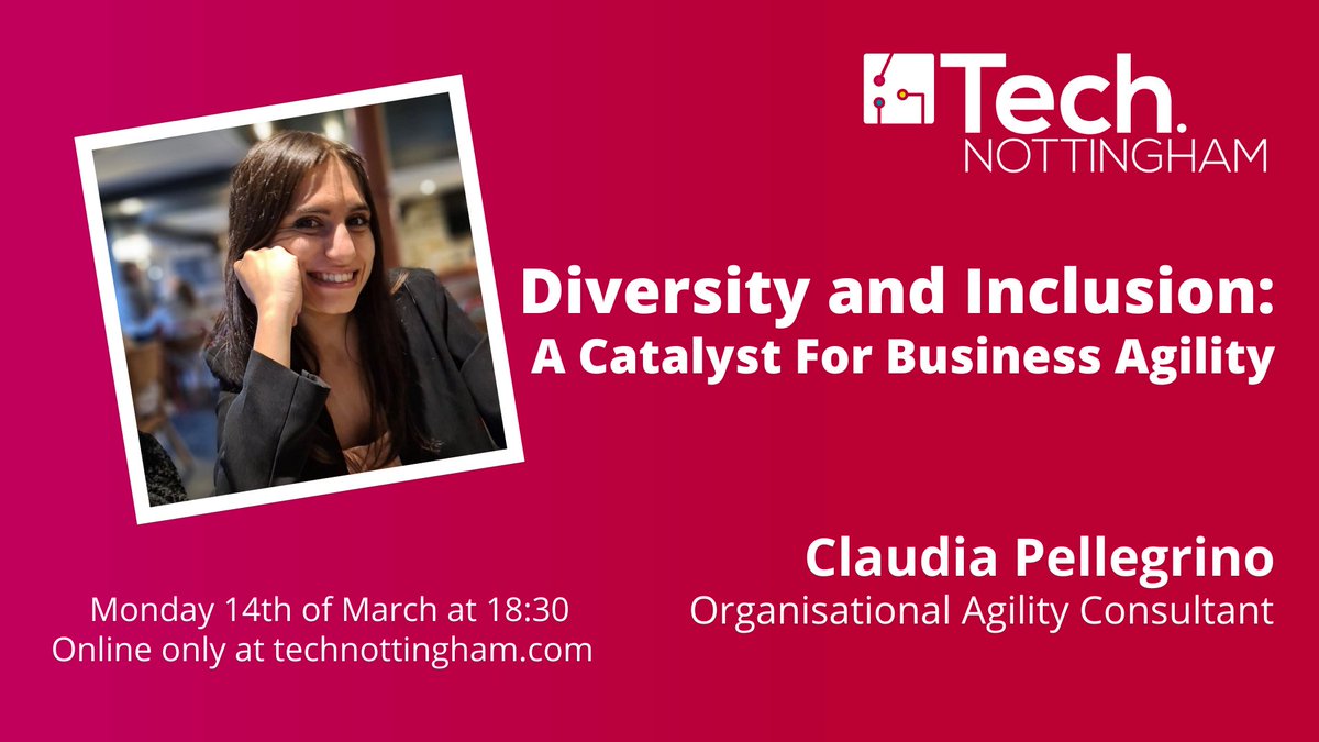 📣Two weeks today!!

🎉Join us online at #TechNott on Monday 14th March for Diversity &amp; Inclusion: A Catalyst For Business Agility with Claudia Pellegrino!

✨Plus fun, chatting and prizes.

👉 nott.tech/tn-mar-2022