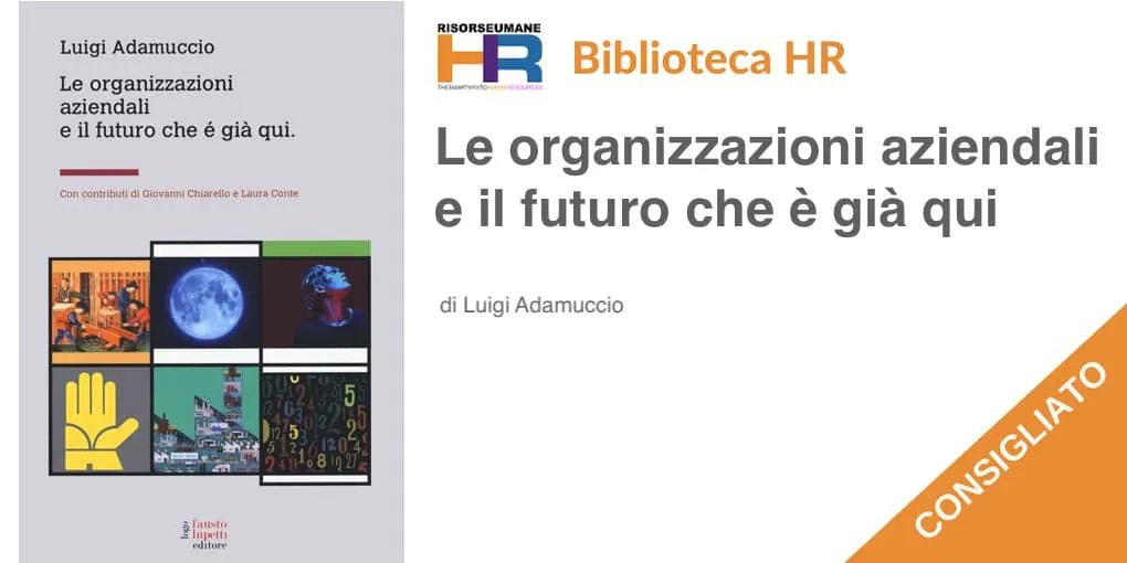 "Le organizzazioni aziendali e il futuro che è già qui" di Luigi Adamuccio - Editore: Fausto Lupetti  buff.ly/3LiltQB

#BibliotecaHR #libri #libridaleggere #management #HRManagement #Sostenibilità #rivoluzionedigitale