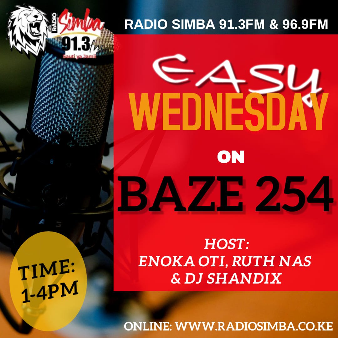 Raha Tupu Na Burudani Kibao Kwenye #Baze254 1-4pm On An EASY WEDNESDAY
Jeshi Ni @Enoka_Oti | #RuthNas & #DjShandix
Online: radiosimba.co.ke