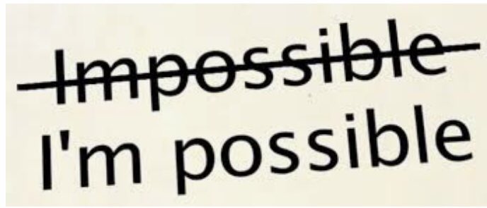 Impossible possible. I'M possible. Possible агентство. Impossible i'm possible. Impossible is possible.