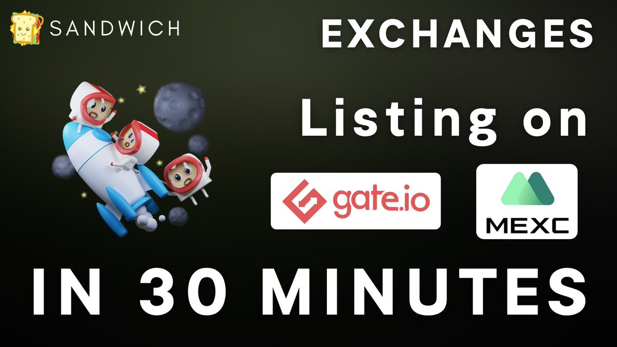 $SANDWICH will be LIVE on <a href="/gate_io/">Gate.io</a> &amp; <a href="/MEXC_Global/">MEXC Global</a> in 30 MINUTES 🥪🚀

#SandwichNetwork #SandwichSeason #LaunchDay