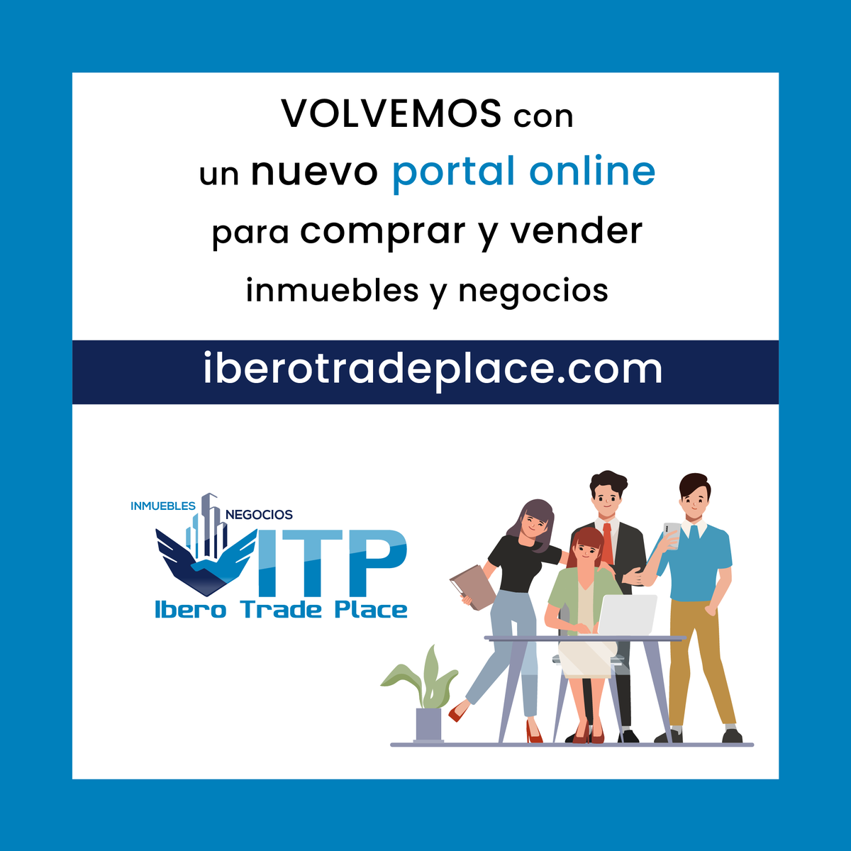 IberoTradePlace's tweet photo. Ibero Trade Place se reinventa ✌, hemos montado un portal inmobiliario de compra y venta de negocios e inmuebles 🔝 🏠 🏢
¿Compras? ¿Vendes? En ITP te atendemos de manera personalizada, cómo a ti te gusta 👍 😊
Visita nuestra web para más detalles😎
https://t.co/PnBhmMdmt3 https://t.co/unm0VaJa24