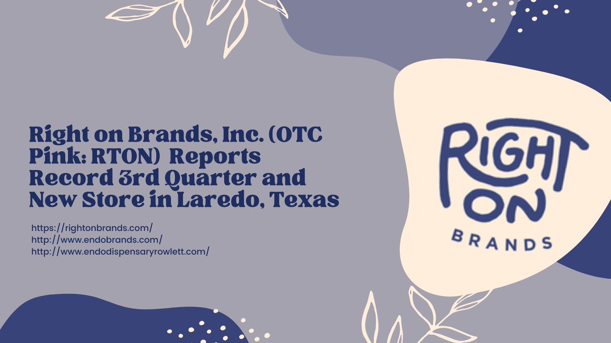 prism_mediawire's tweet photo. $RTON @RightOnBrands @EndoBrands Right on Brands, Inc. Reports Record 3rd Quarter and New Store in Laredo, Texas https://t.co/wkR4oUWgym #OTC #OTCMarkets #StockMarket #Hemp #Beverage #CBD #Delta8 #Cannabis #Food #Beverage #cbdoil #Smokeable #Wellness #McapMediawire #PressRelease https://t.co/AeV7cT1BbC