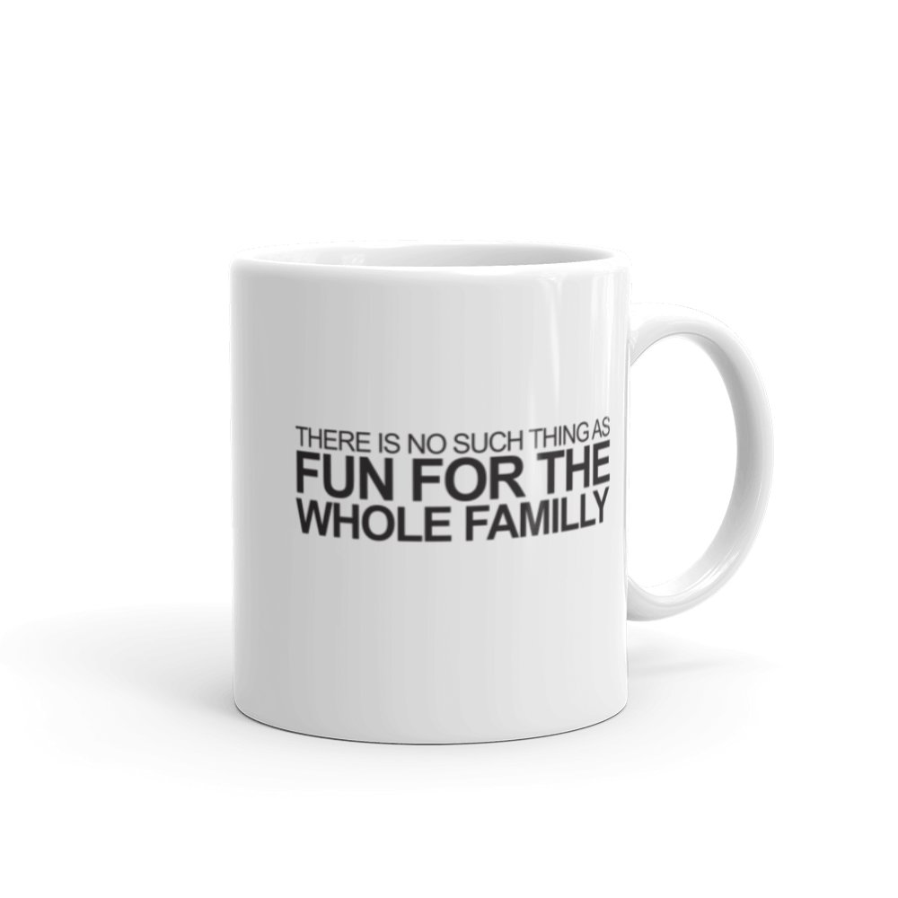 AWPDK's tweet image. Kaffekoppen med sandhedsbudskabet &quot;There is no such thing as fun for the whole family &quot;

zcu.io/6sac