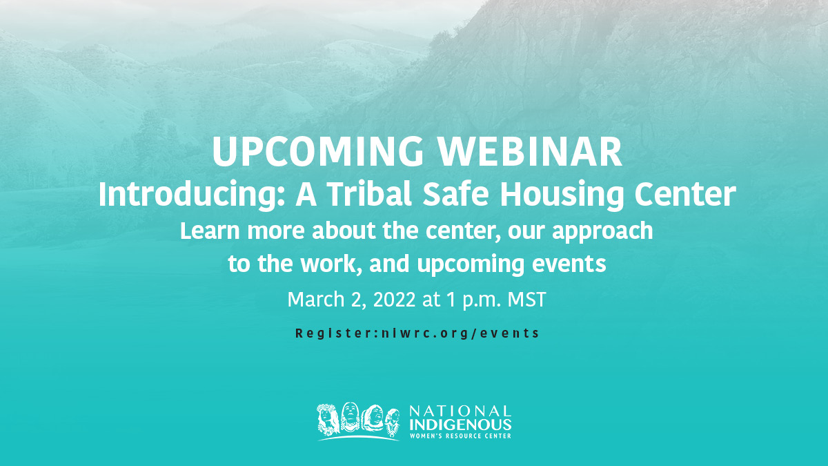 niwrc's tweet photo. NEW! Introducing: A Tribal Safe Housing Center.
We invite you to our launch webinar to learn more about the Center and the existing work group, our approach to the work, and upcoming events. 
Join us Wednesday, March 2 at 1 p.m. MST.  
Register here: https://t.co/c2sh4pGs9s https://t.co/tANzpwDWtL