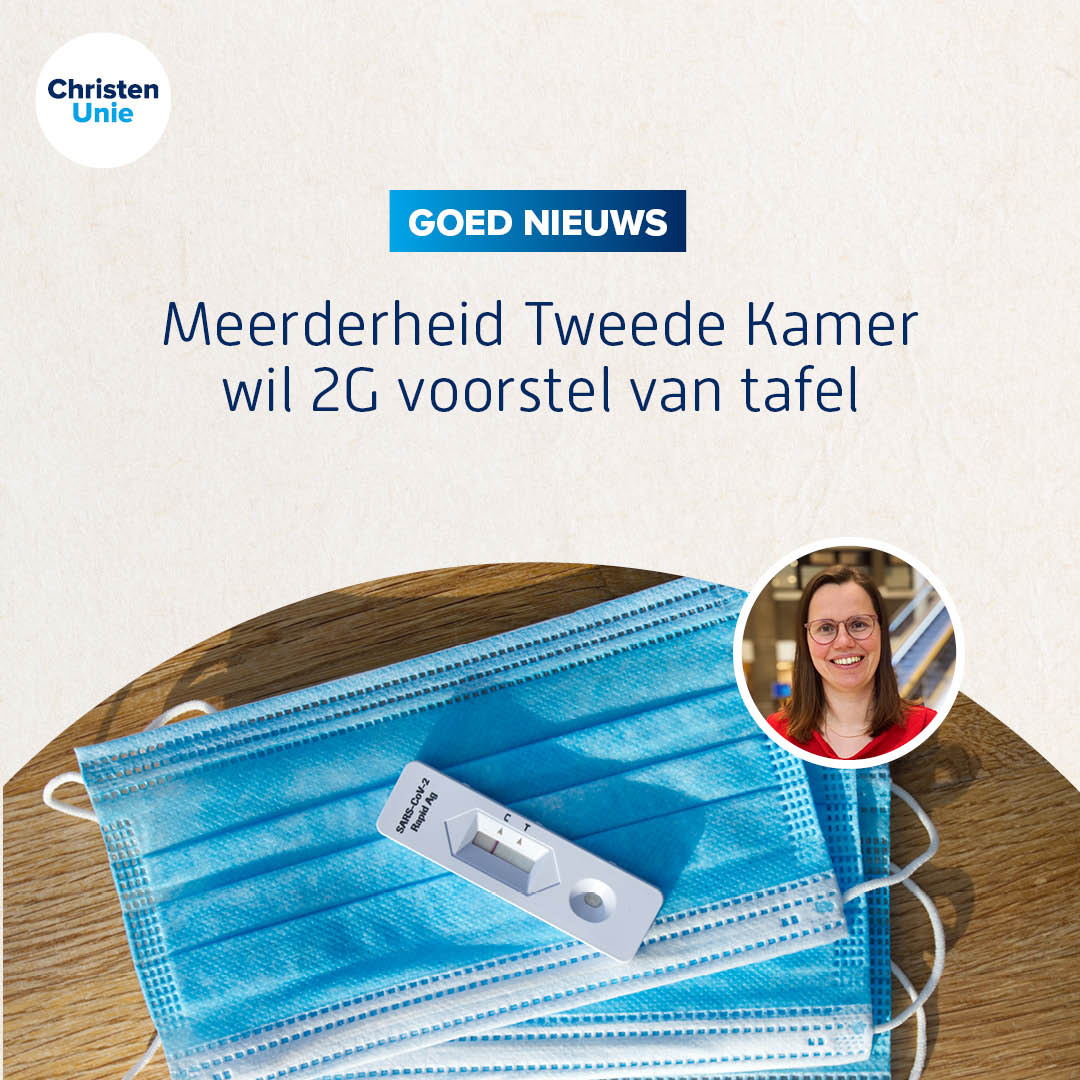 Goed nieuws! Een meerderheid in de Tweede Kamer wil dat het kabinet het plan voor 2G van tafel haalt. De ChristenUnie is nooit voor 2G geweest: het sluit mensen uit en is niet effectief.  #samenrechtdoen