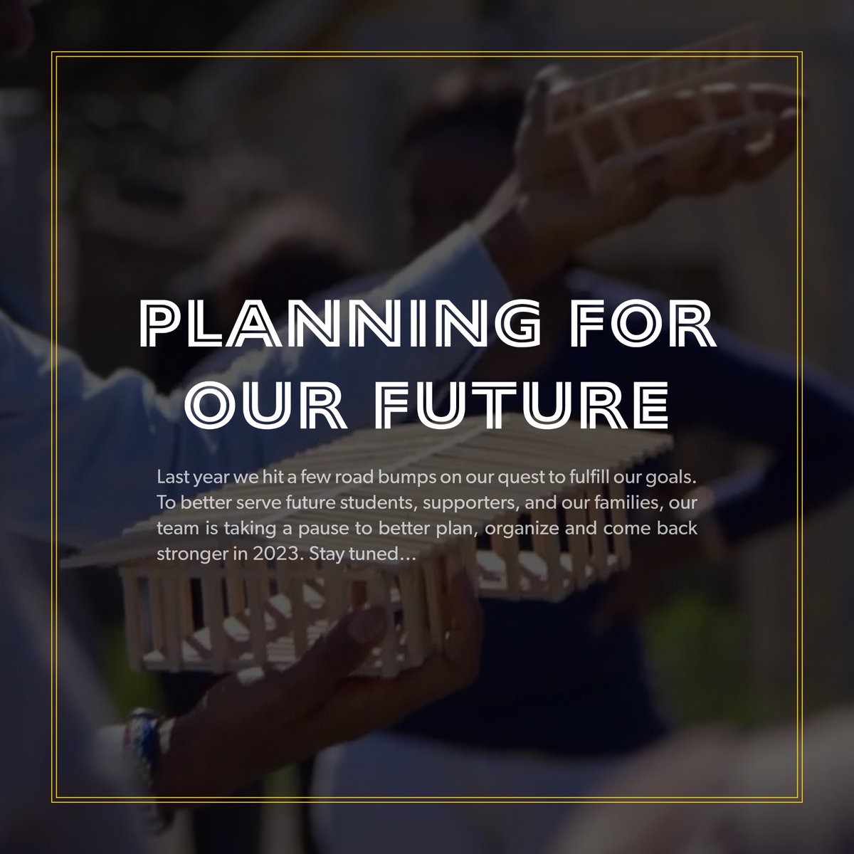 Last year we hit a few road bumps on our quest to fulfill our goals. To better serve future students, supporters, and our families, our team is taking a pause to better plan, organize and come back stronger in 2023. Stay tuned... = #UbuntuASAP #ourfuture #better #faster #stronger