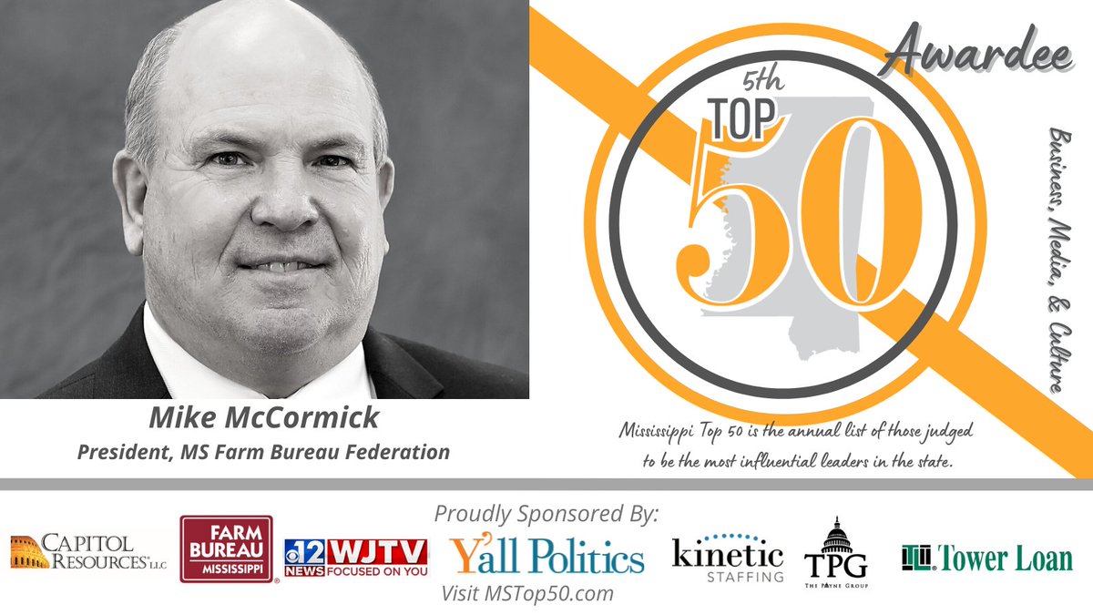 Join us in congratulating Mike McCormick of <a href="/MSFarmBureau/">msfarmbureau</a> on being named to the 5th Class of the @MSTop50. 

MS Top 50 is the annual list of Mississippians who are judged to be among the most influential leaders in the state. Their contributions make Mississippi better.