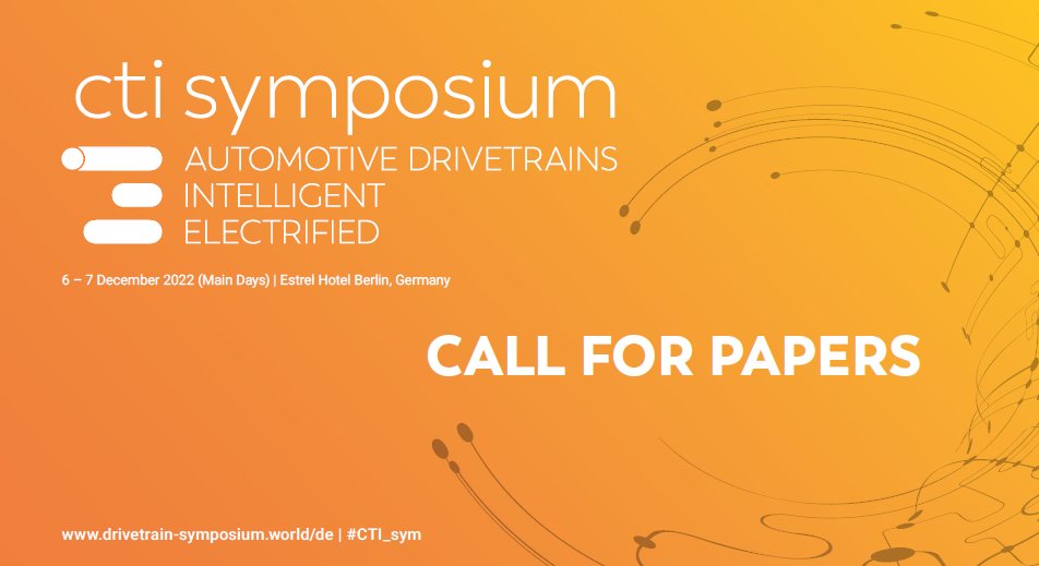 CALL FOR PAPERS - CTI SYMPOSIUM GERMANY 2022
The early bird catches the worm!
Use the next weeks to prepare your end-of-the-year highlight!
Deadline: 1st April 
Europe´s #1 event for the Automotive Drivetrain community. Completely revised topics!
work.euroforum.de/data/pdf/P2300…