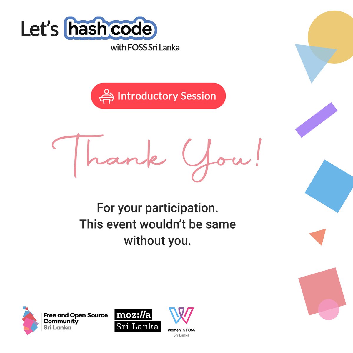 foss_lk's tweet photo. We would like to thank you all for attending this valuable session and without you all this event won't be a success. 

Stay tuned with us to get  updates about the next session.

#FOSSLK #MozillaLK #WIFLK #HashCode #HashCode2022 https://t.co/LCBVoyaJC7