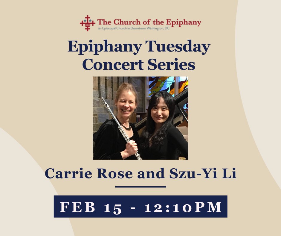 Epiphany Concert Series continues next Tuesday with Carrie Rose and Szu-Yi Li performing at 12:10pm.