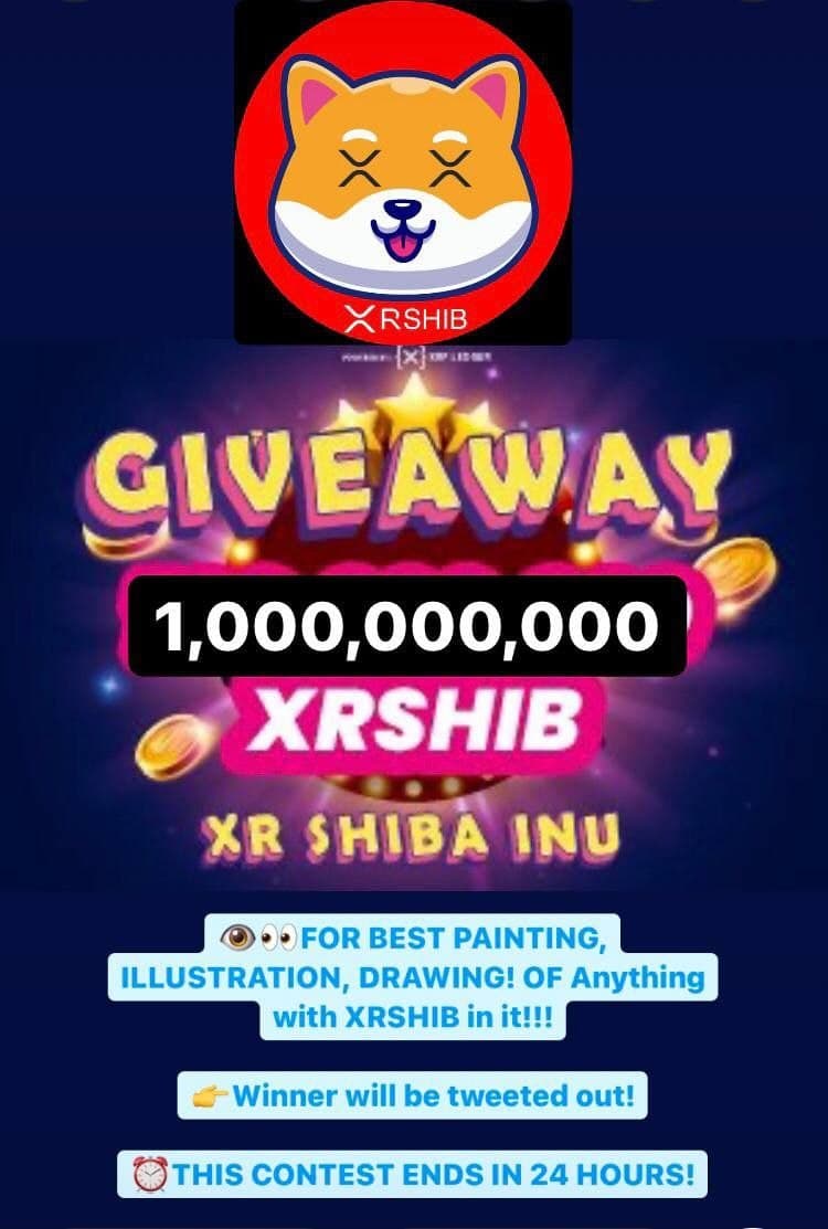 💰GIVEAWAY!!! 1,000,000,000 XRSHIB TOKENS!

👀FOR BEST PAINTING, 🎨  ILLUSTRATION,  🖼 DRAWING! OF ✏️ Anything with XRSHIB in it!!!

⏰THIS CONTEST ENDS IN 24 HOURS

#XRPLcommunity #Bitrue #Airdrop #XRPLcommunity #XRPL #XRPCommunity #XummCommunity #XummWallet #NFTartists #drawing