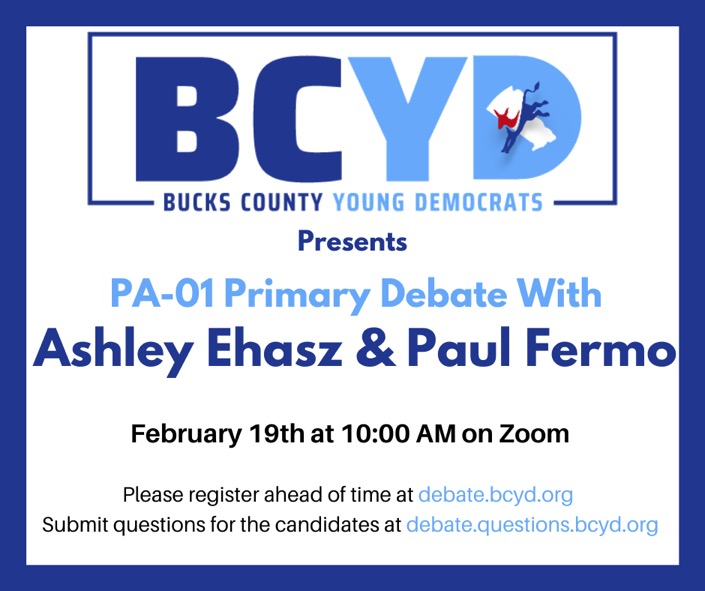 The Bucks Young Dems are proud to present our first debate with #PA01 candidates <a href="/ashley_ehasz/">Ashley Ehasz</a>  and <a href="/paulfermopa/">Paul Fermo</a>! Join us on Zoom on Feb 19th at 10 AM. 

Please use the links included to register and submit your questions to ask the candidates.
