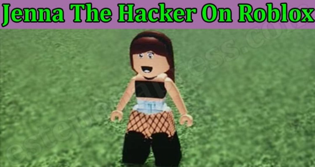 This “Jenna the Hacker” stuff is getting out of hand